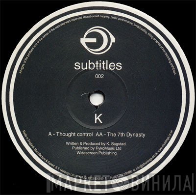 K - Thought Control / The 7th Dynasty