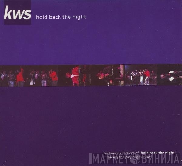K.W.S. - Hold Back The Night