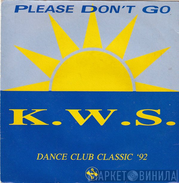 K.W.S. - Please Don't Go