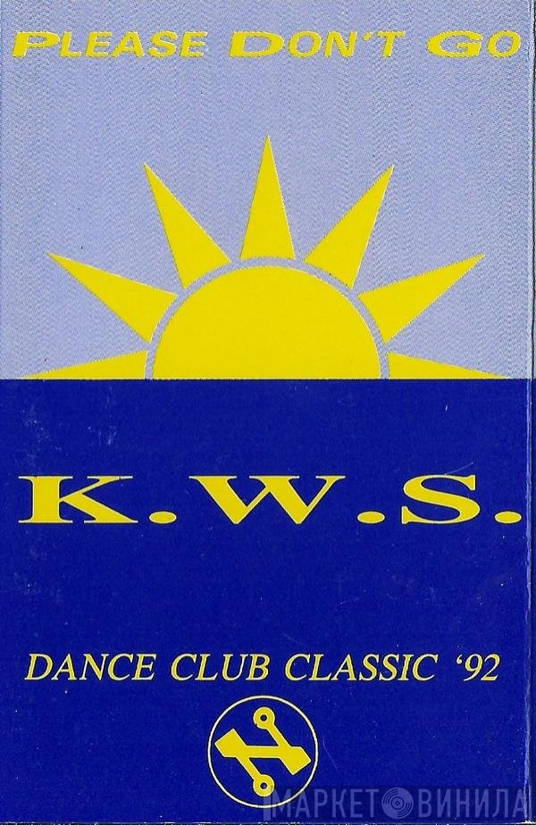 K.W.S. - Please Don't Go