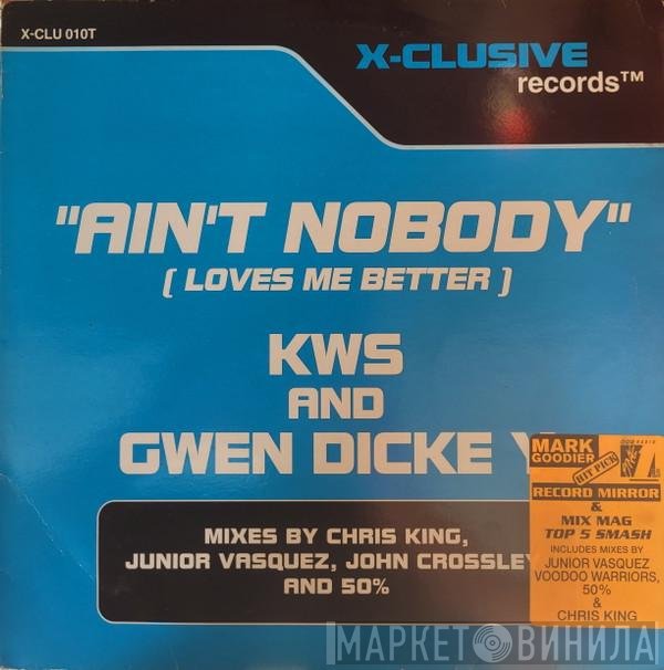 K.W.S., Gwen Dickey - Ain't Nobody (Loves Me Better)