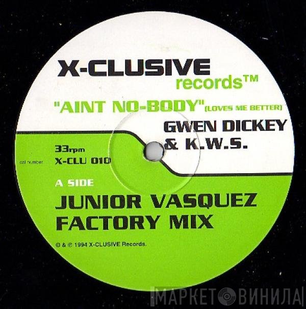 K.W.S., Gwen Dickey - Ain't Nobody (Loves Me Better)