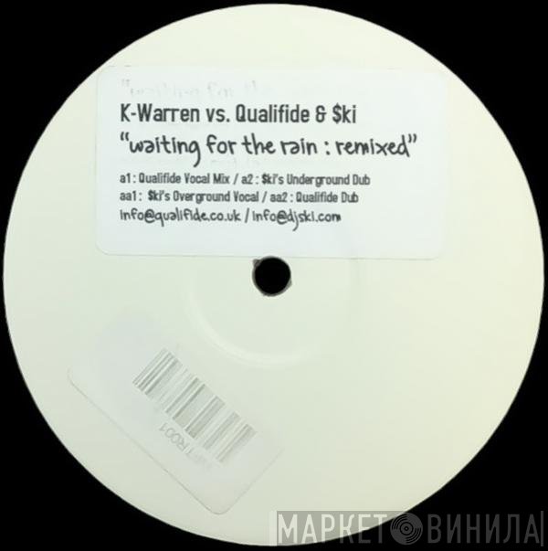 K-Warren, Qualifide, DJ $ki - Waiting For The Rain (Remixed)