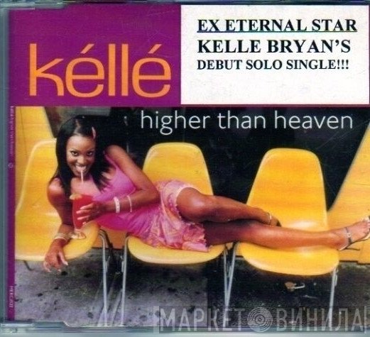 Kéllé Bryan - Higher Than Heaven