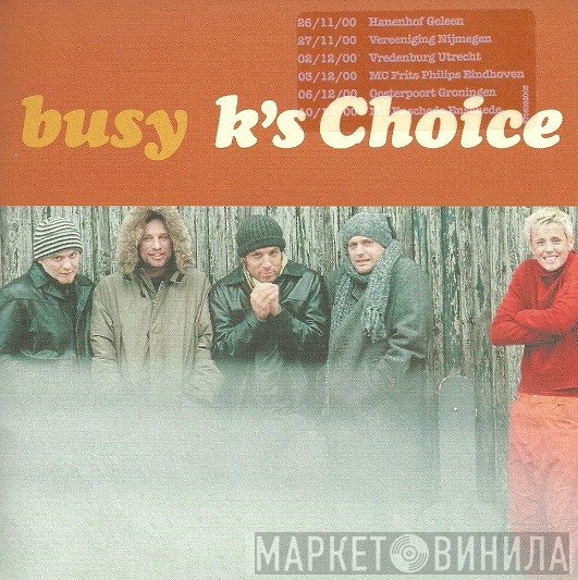 K's Choice  - Busy
