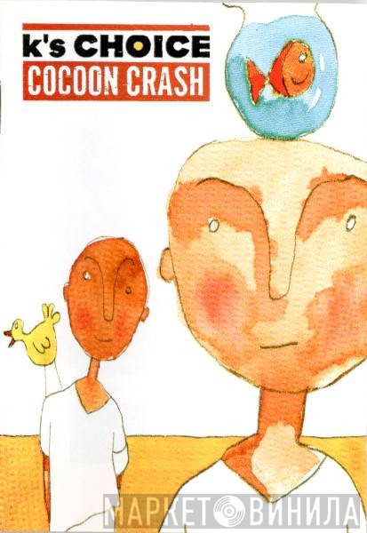 K's Choice  - Cocoon Crash