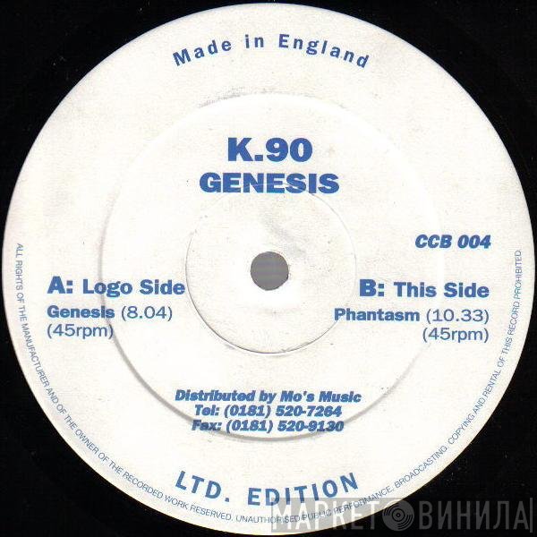 K90  - Genesis / Phantasm