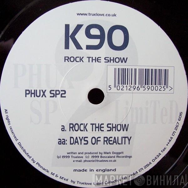 K90 - Rock The Show