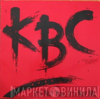KBC Band  - It's Not You, It's Not Me