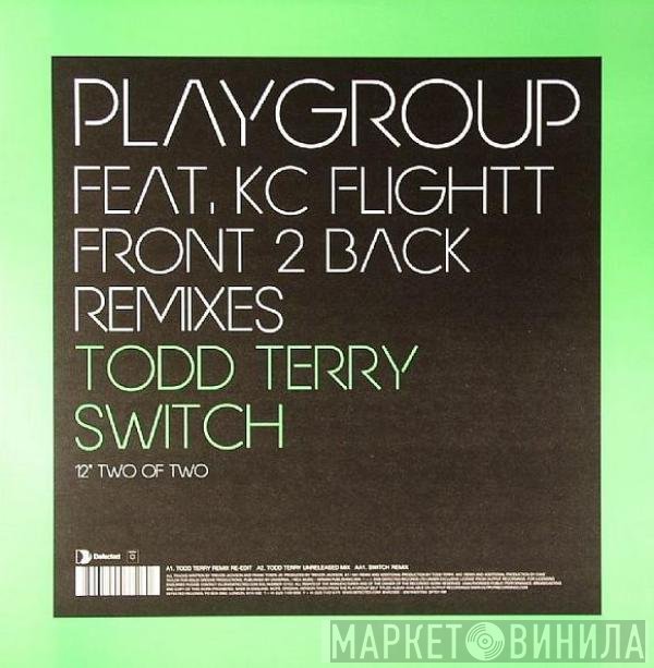 KC Flightt, Playgroup - Front 2 Back (Todd Terry / Switch Remixes)