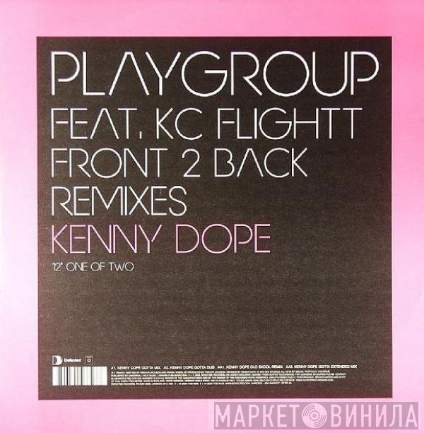 KC Flightt, Playgroup - Front 2 Back (Kenny Dope Remixes)