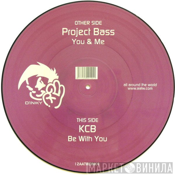 KCB, Project Bass - You & Me / Be With You