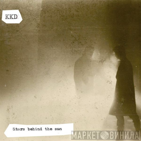 KKD - Stars Behind The Sun