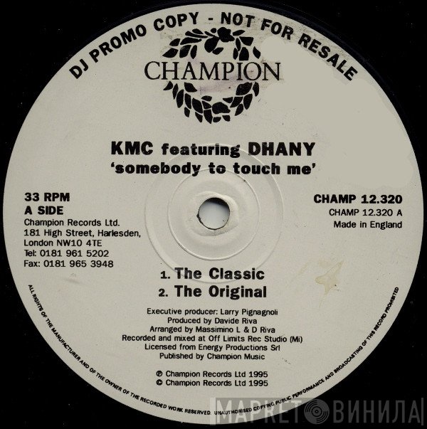 KMC , Dhany - Somebody To Touch Me