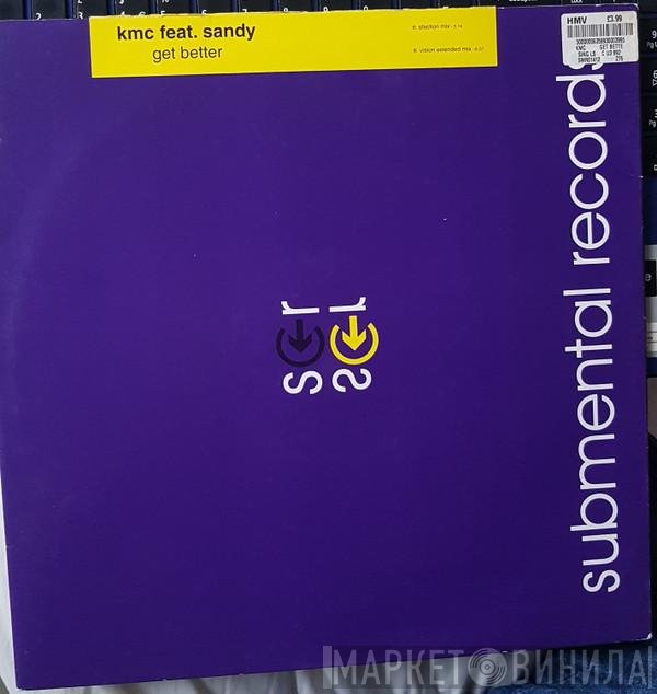 KMC , Sandy - Get Better