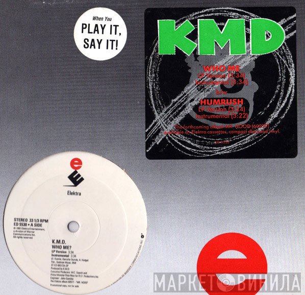 KMD  - Who Me? / Humrush