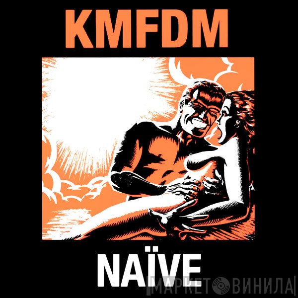 KMFDM  - Naïve