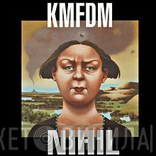 KMFDM  - Nihil