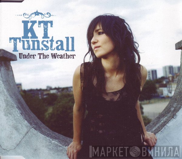 KT Tunstall  - Under The Weather