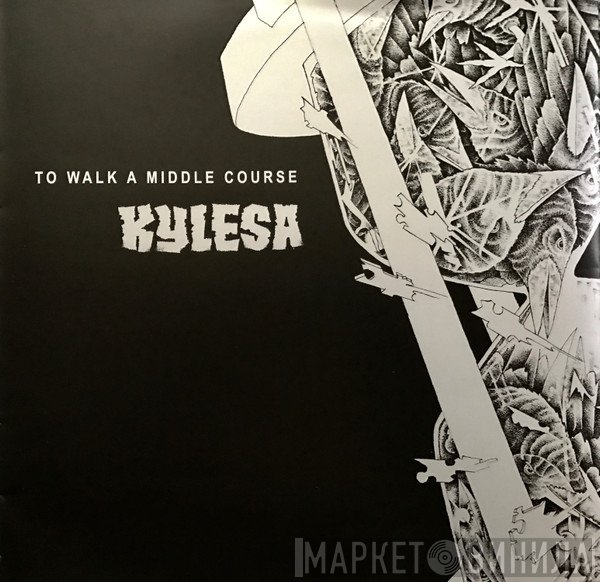 KYLESA  - To Walk A Middle Course