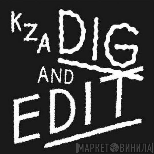 KZA  - Dig And Edit