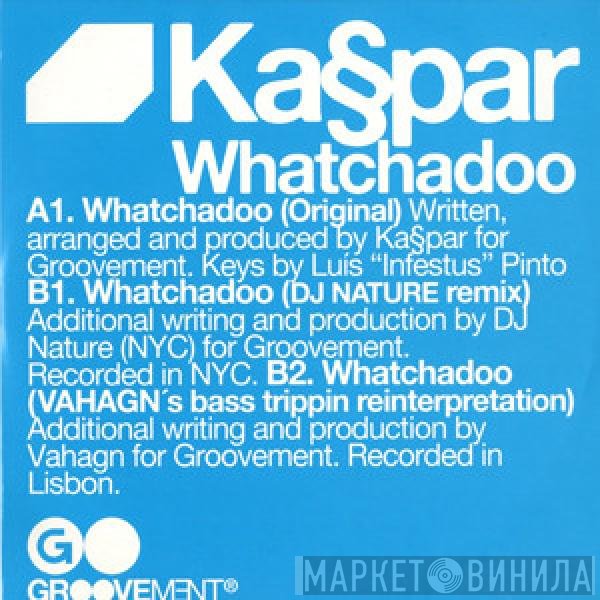 Ka§par - Whatchadoo