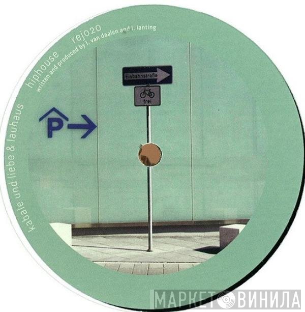 Kabale Und Liebe & Lauhaus  - Hiphouse