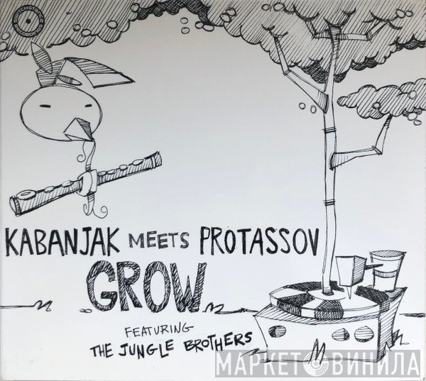 Kabanjak Meets Protassov Featuring Jungle Brothers  - Grow