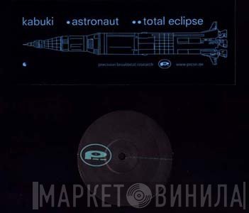 Kabuki - Astronaut / Total Eclipse