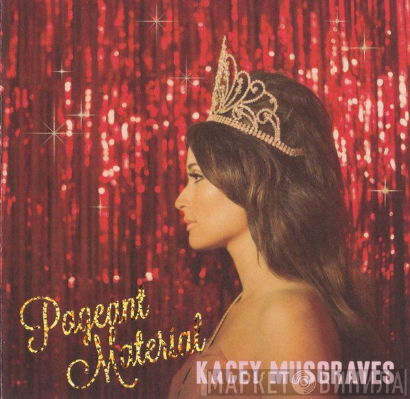Kacey Musgraves  - Pageant Material