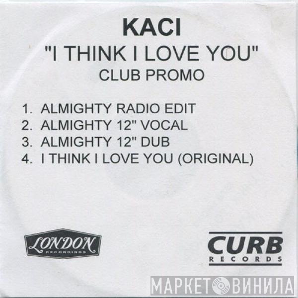 Kaci Battaglia - I Think I Love You