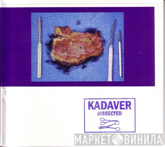 Kadaver  - Dissected