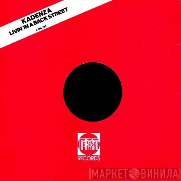 Kadenza - Livin' In A Back Street