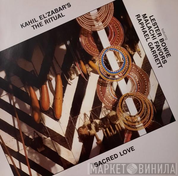 Kahil El'Zabar's Ritual Trio Featuring Lester Bowie, Malachi Favors, Donald Garrett  - Sacred Love