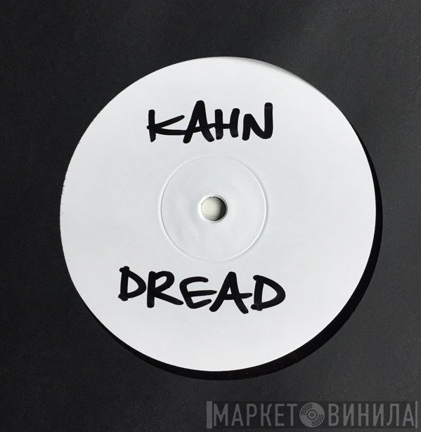 Kahn   - Dread: Dubkasm Versions