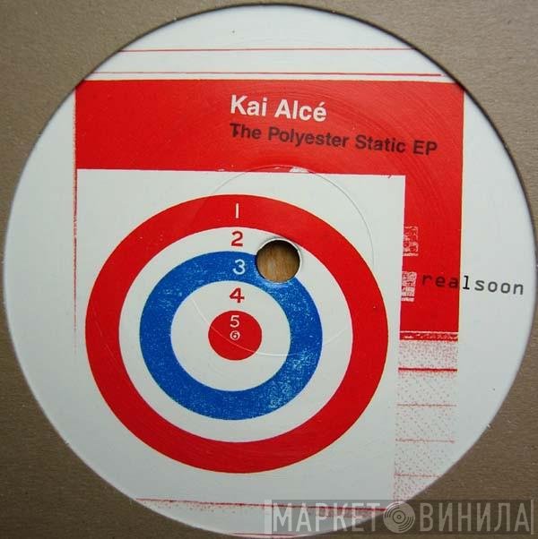 Kai Alcé  - The Polyester Static EP