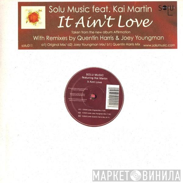 Kai Martin, Solu Music - It Ain't Love