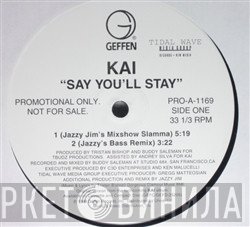 Kai  - Say You'll Stay
