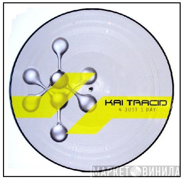 Kai Tracid - 4 Just 1 Day