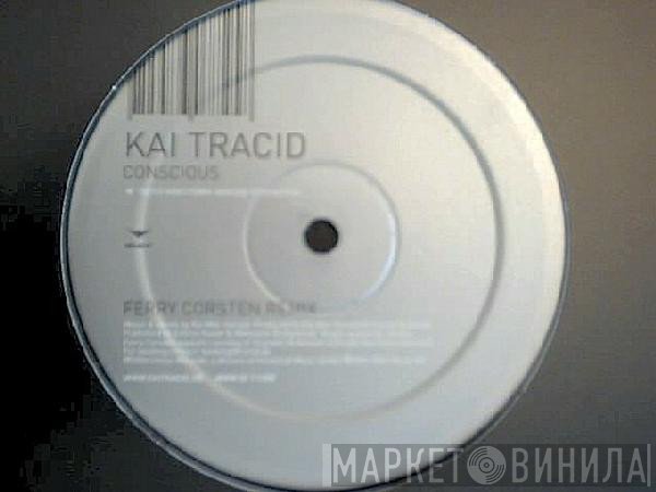 Kai Tracid  - Conscious