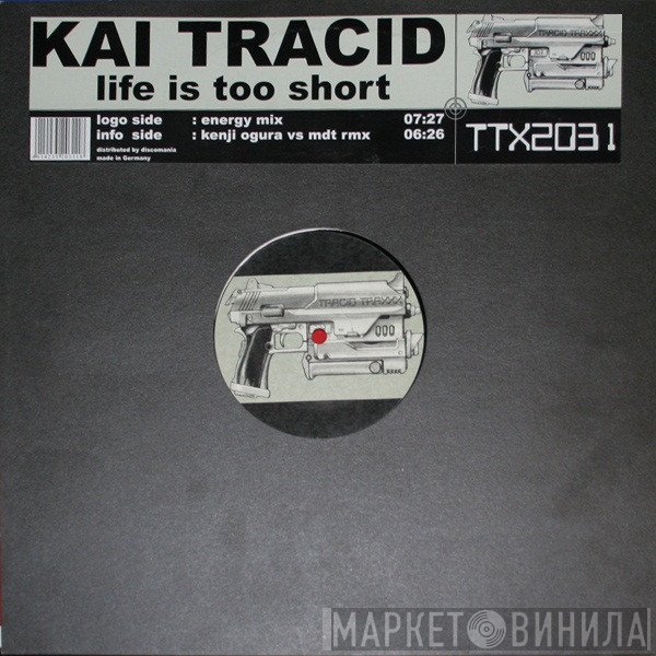 Kai Tracid  - Life Is Too Short