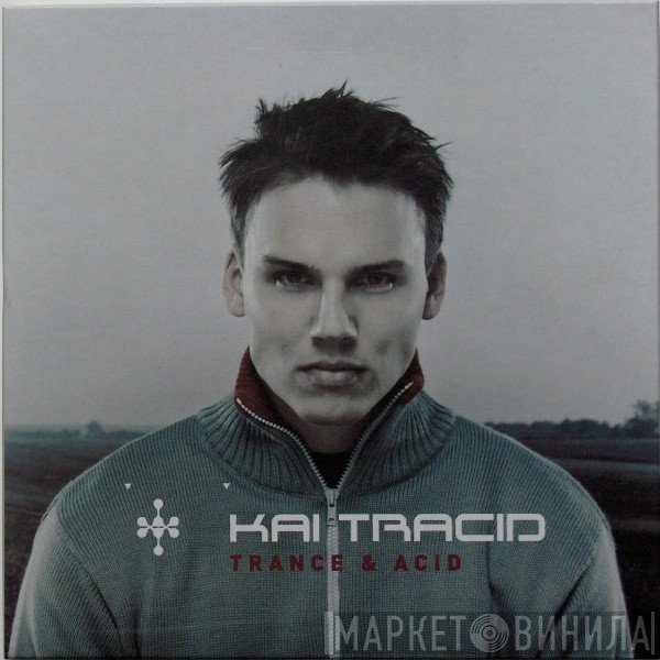 Kai Tracid  - Trance & Acid