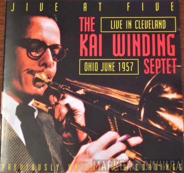 Kai Winding And His Septet - Jive At Five. Live In Cleveland Ohio June 1957