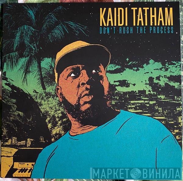 Kaidi Tatham  - Don't Rush The Process