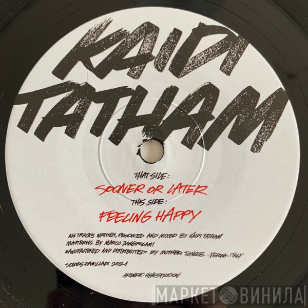 Kaidi Tatham - Feeling Happy / Sooner Or Later