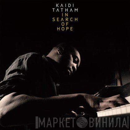 Kaidi Tatham  - In Search Of Hope