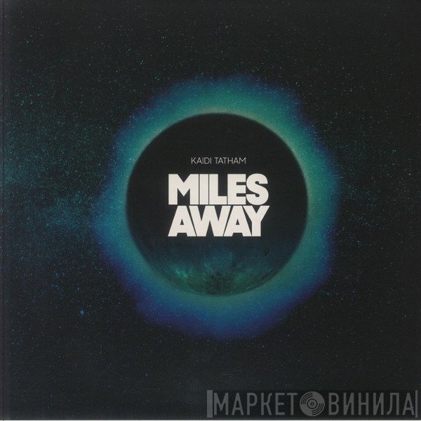 Kaidi Tatham - Miles Away