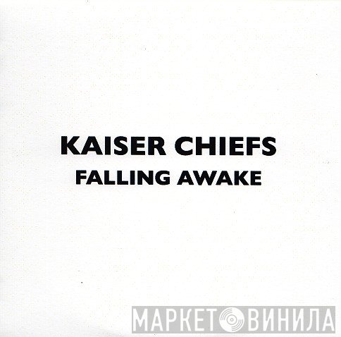 Kaiser Chiefs  - Falling Awake