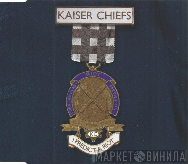 Kaiser Chiefs  - I Predict A Riot