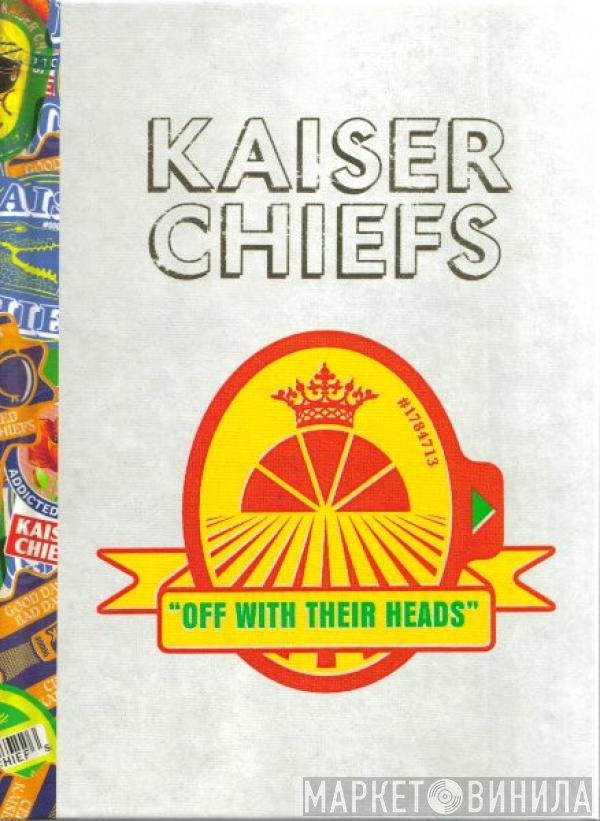 Kaiser Chiefs - Off With Their Heads